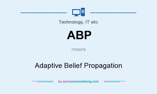 What does ABP mean? It stands for Adaptive Belief Propagation