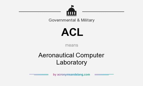 What does ACL mean? It stands for Aeronautical Computer Laboratory
