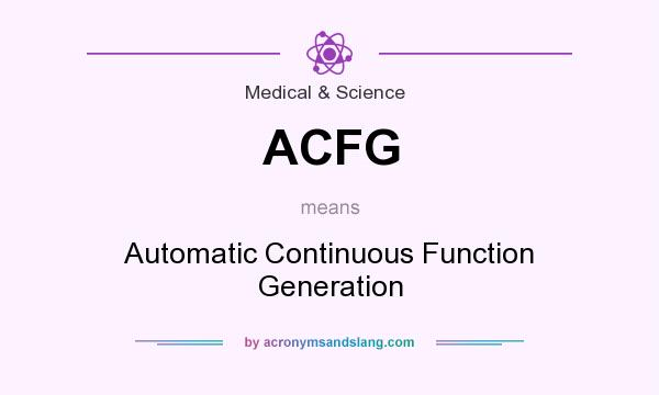 What does ACFG mean? It stands for Automatic Continuous Function Generation