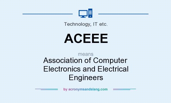 What does ACEEE mean? It stands for Association of Computer Electronics and Electrical Engineers