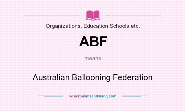 What does ABF mean? It stands for Australian Ballooning Federation