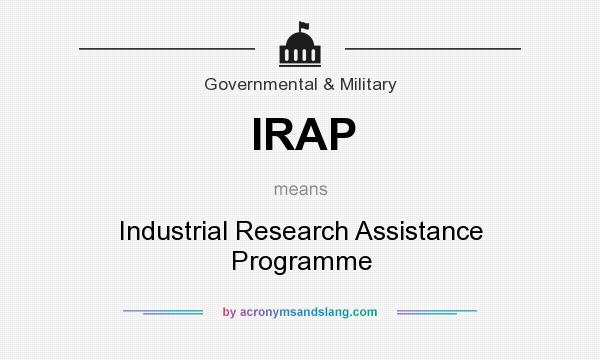 What does IRAP mean? It stands for Industrial Research Assistance Programme