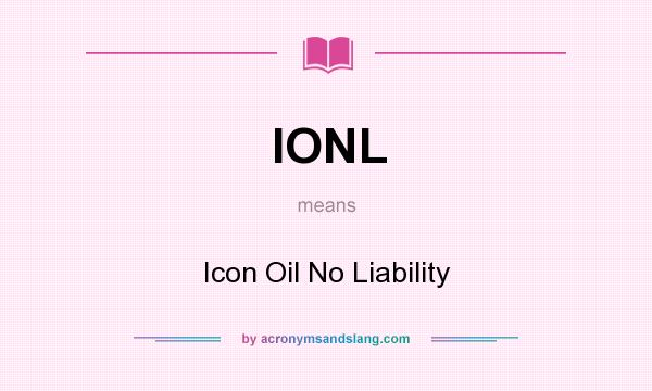 What does IONL mean? It stands for Icon Oil No Liability