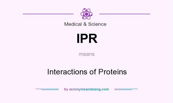 What does IPR mean? It stands for Interactions of Proteins