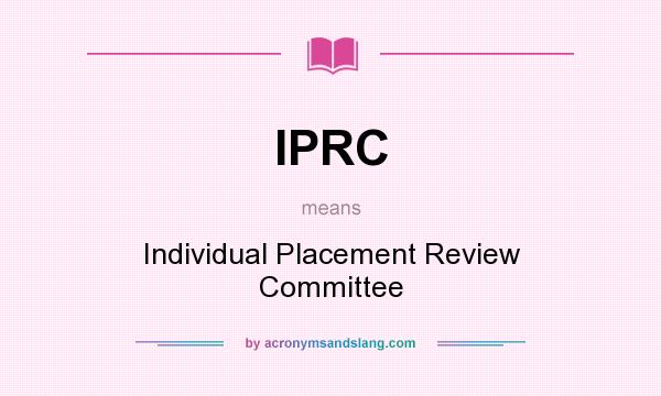 What does IPRC mean? It stands for Individual Placement Review Committee