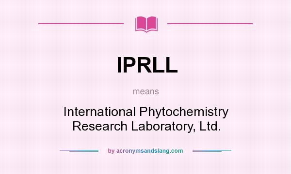 What does IPRLL mean? It stands for International Phytochemistry Research Laboratory, Ltd.