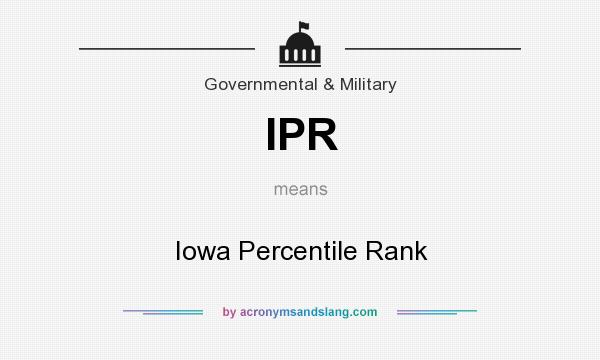 What does IPR mean? It stands for Iowa Percentile Rank