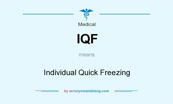 What does IQF mean? It stands for Individual Quick Freezing