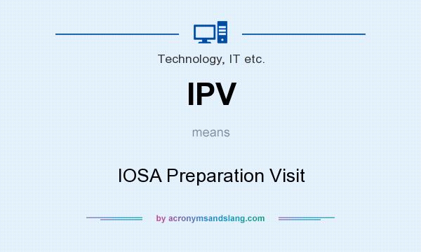 What does IPV mean? It stands for IOSA Preparation Visit