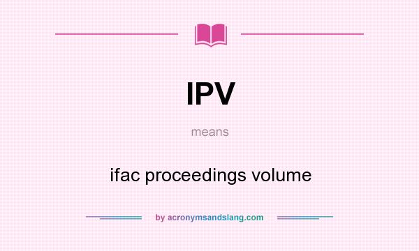 What does IPV mean? It stands for ifac proceedings volume