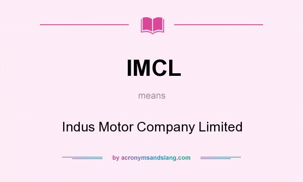 What does IMCL mean? It stands for Indus Motor Company Limited