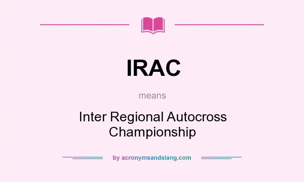 What does IRAC mean? It stands for Inter Regional Autocross Championship