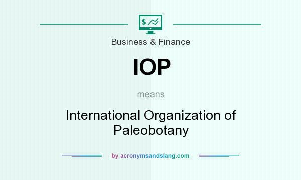 What does IOP mean? It stands for International Organization of Paleobotany