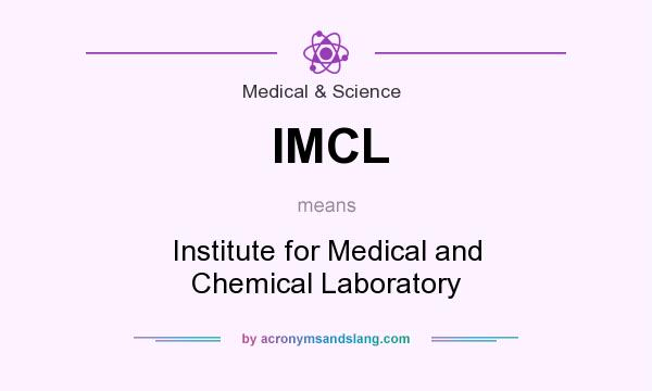 What does IMCL mean? It stands for Institute for Medical and Chemical Laboratory