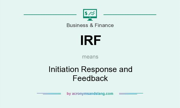 What does IRF mean? It stands for Initiation Response and Feedback
