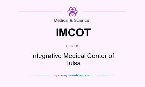 What does IMCOT mean? It stands for Integrative Medical Center of Tulsa