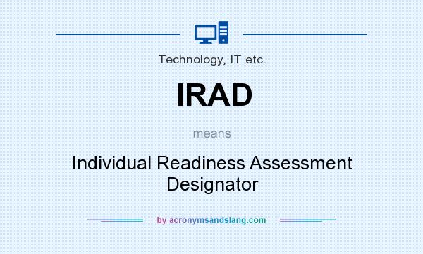 What does IRAD mean? It stands for Individual Readiness Assessment Designator