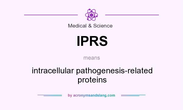 What does IPRS mean? It stands for intracellular pathogenesis-related proteins