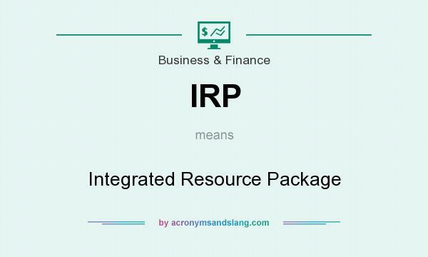 What does IRP mean? It stands for Integrated Resource Package
