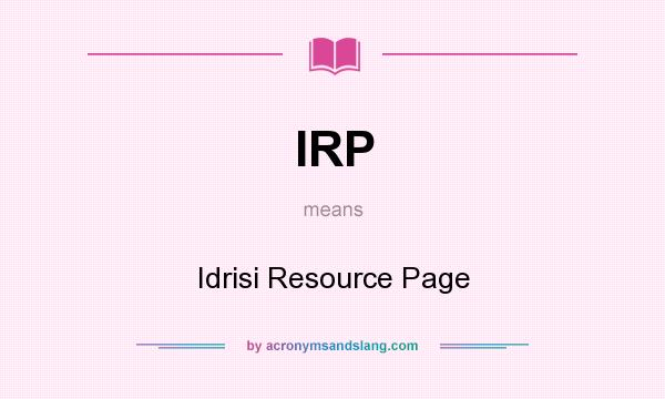 What does IRP mean? It stands for Idrisi Resource Page