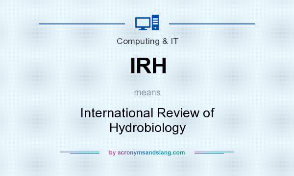 What does IRH mean? It stands for International Review of Hydrobiology