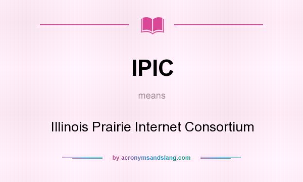 What does IPIC mean? It stands for Illinois Prairie Internet Consortium
