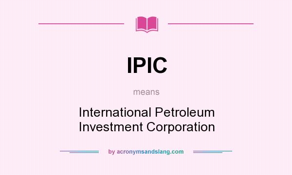 What does IPIC mean? It stands for International Petroleum Investment Corporation