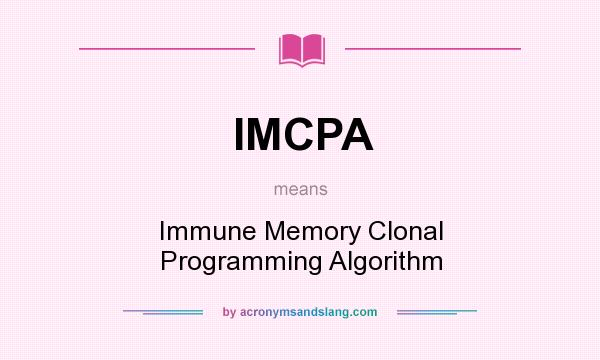 What does IMCPA mean? It stands for Immune Memory Clonal Programming Algorithm