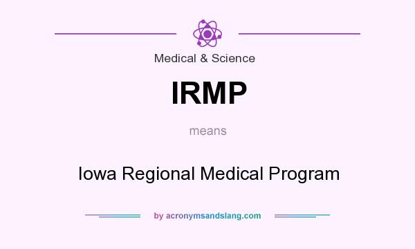 What does IRMP mean? It stands for Iowa Regional Medical Program