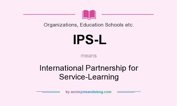What does IPS-L mean? It stands for International Partnership for Service-Learning