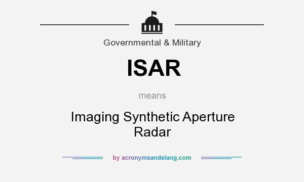 What does ISAR mean? It stands for Imaging Synthetic Aperture Radar