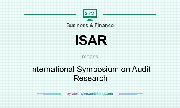 What does ISAR mean? It stands for International Symposium on Audit Research