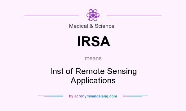 What does IRSA mean? It stands for Inst of Remote Sensing Applications