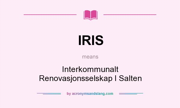 What does IRIS mean? It stands for Interkommunalt Renovasjonsselskap I Salten