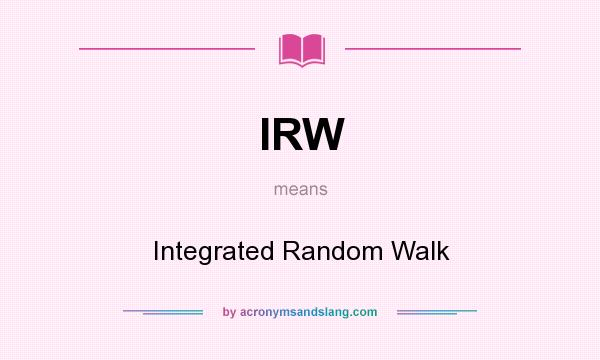 What does IRW mean? It stands for Integrated Random Walk