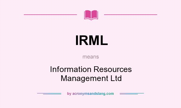 What does IRML mean? It stands for Information Resources Management Ltd