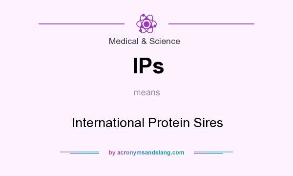 What does IPs mean? It stands for International Protein Sires
