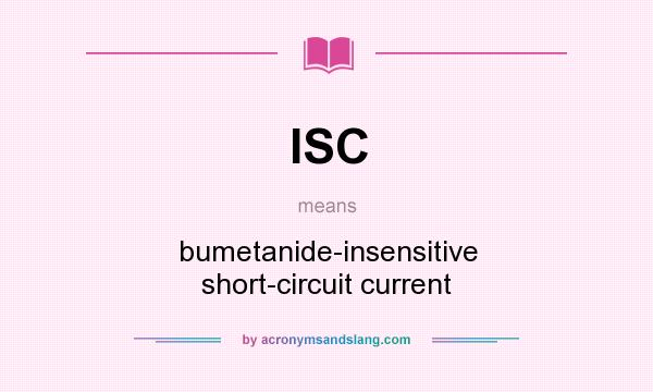 What does ISC mean? It stands for bumetanide-insensitive short-circuit current