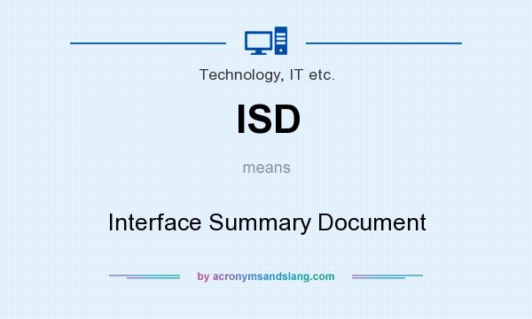 What does ISD mean? It stands for Interface Summary Document
