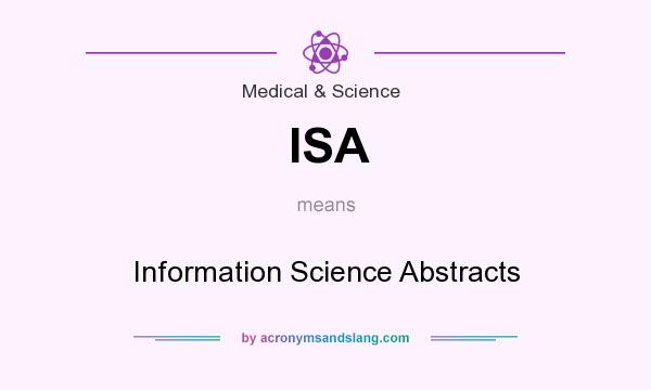 What does ISA mean? It stands for Information Science Abstracts