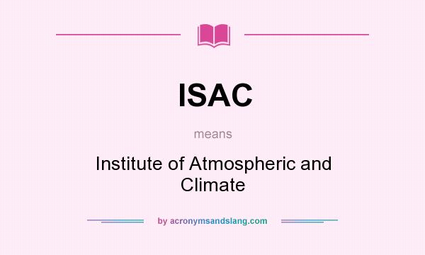 What does ISAC mean? It stands for Institute of Atmospheric and Climate