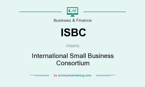 What does ISBC mean? It stands for International Small Business Consortium