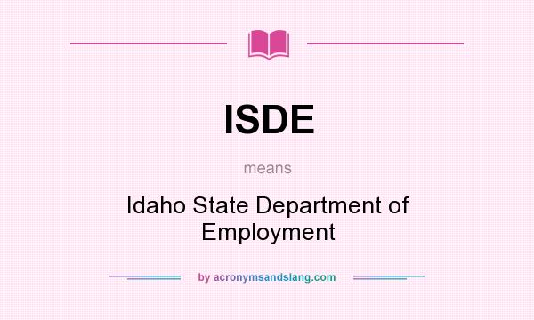 What does ISDE mean? It stands for Idaho State Department of Employment