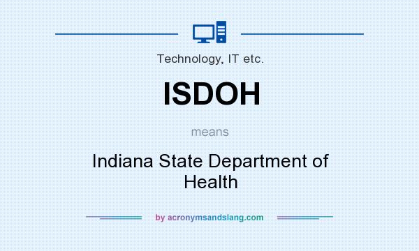What does ISDOH mean? It stands for Indiana State Department of Health