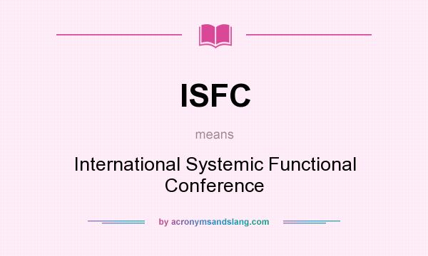 What does ISFC mean? It stands for International Systemic Functional Conference