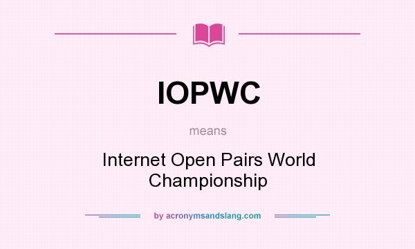 What does IOPWC mean? It stands for Internet Open Pairs World Championship