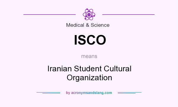 What does ISCO mean? It stands for Iranian Student Cultural Organization