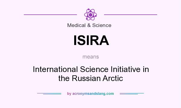 What does ISIRA mean? It stands for International Science Initiative in the Russian Arctic