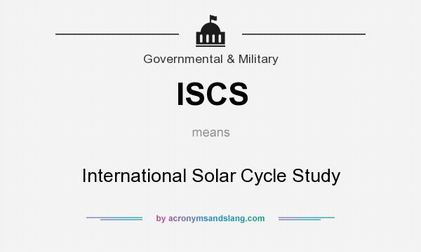 What does ISCS mean? It stands for International Solar Cycle Study
