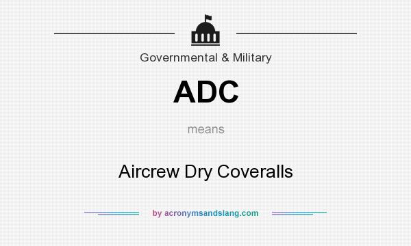 What does ADC mean? It stands for Aircrew Dry Coveralls